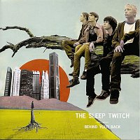 The Sleep Twitch – Behind Your Back