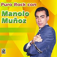 Manolo Munoz – Puro Rock con Manolo Munoz