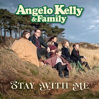 Angelo Kelly & Family – Stay With Me