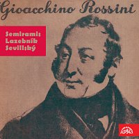 Různí interpreti – Rossini: Semiramis, Lazebník Sevillský