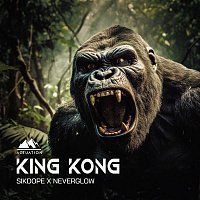 Sikdope & NEVERGLOW – King Kong
