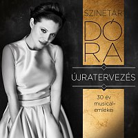 Szinetár Dóra – Újratervezés (30 Év Musical-Emlékei)