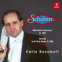 Émile Naoumoff – Schubert: Moments musicaux, D. 780 & Piano Sonata No. 21, D. 960