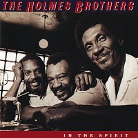 The Holmes Brothers – In The Spirit