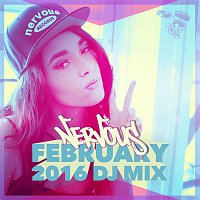 Various Artists.. – Nervous February 2016 - DJ Mix