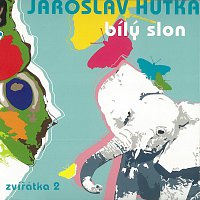 Jaroslav Hutka – Bílý slon