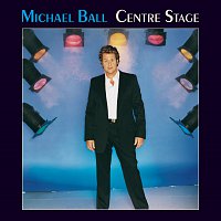 Michael Ball – Centre Stage