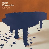 Frank Chastenier – For You