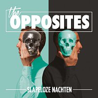 The Opposites – Slapeloze Nachten