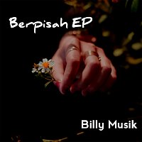 Billy Musik – Berpisah