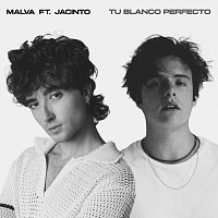 Malva, Jacinto – Tu Blanco Perfecto