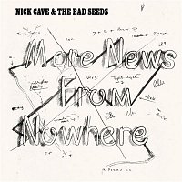 Nick Cave & The Bad Seeds – More News From Nowhere