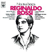 Reginaldo Rossi – Nos Teus Bracos