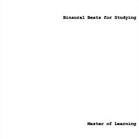 Master of Learning – Binaural Beats for Studying