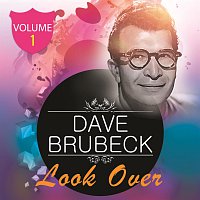 Dave Brubeck – Look Over Vol. 1