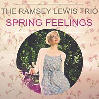 The Ramsey Lewis Trio – Spring Feelings