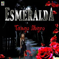 Esmeralda – Tango Negro