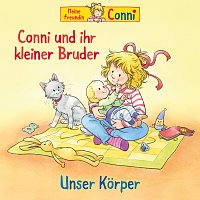 Conni – Conni und ihr kleiner Bruder / Unser Korper