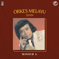 Mansyur S – Mansyur S Orkes Melayu 70-an