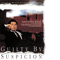 James Newton Howard – Guilty By Suspicion [Original Motion Picture Soundtrack]