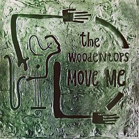The Woodentops – Move Me
