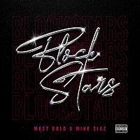 West Gold, Mike Diaz – Block Stars