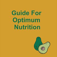 Guide for Optimum Nutrition