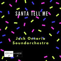 Jack Ontario Soundorchestra – Santa Tell Me (Karaoke)