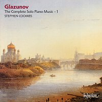 Stephen Coombs – Glazunov: Complete Piano Music, Vol. 1