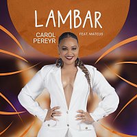 Carol Pereyr, Mateus – Lambar