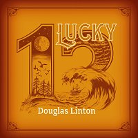 Douglas Linton – Lucky 13