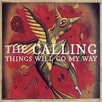 The Calling – Things Will Go My Way