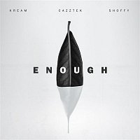 Enough (with Shoffy)