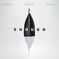 KREAM & Cazztek – Enough (with Shoffy)
