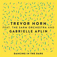 Trevor Horn – Dancing in the Dark (feat. The Sarm Orchestra and Gabrielle Aplin)