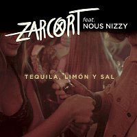 Zarcort – Tequila, limón y sal (feat. Nous Nizzy)