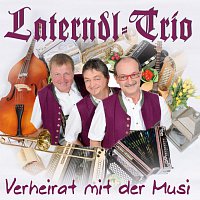 Laterndl Trio – Verheirat mit der Musi