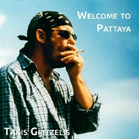 Takis Gritzelis – Welcome to Pattaya MP3