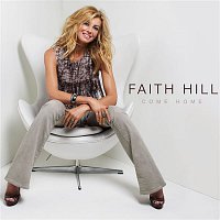 Faith Hill – Come Home