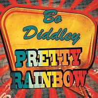 Bo Diddley – Pretty Rainbow