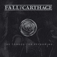 Fall Of Carthage – The Longed-For Reckoning