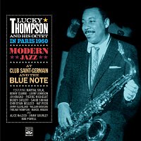 Lucky Thompson – Lucky Thompson in Paris 1960. Modern Jazz at Club Saint-Germain & The Blue Note