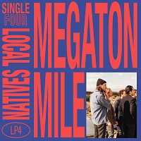Local Natives – Megaton Mile