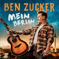 Ben Zucker – Mein Berlin