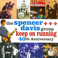 Spencer Davis Group – Keep On Running
