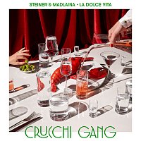 Crucchi Gang, Steiner & Madlaina – La dolce vita