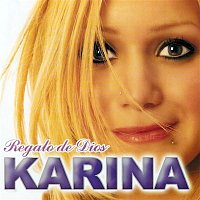 Karina – Regalo de Dios