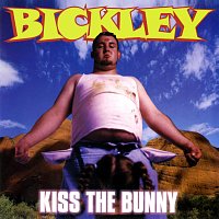 Bickley – Kiss The Bunny