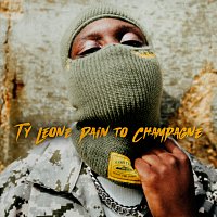 Ty Leone – Pain To Champagne