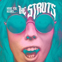 The Struts – Have You Heard